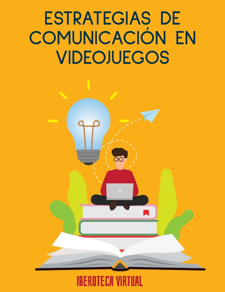 ESTRATEGIAS DE COMUNICACIÓN EN VIDEOJUEGOS