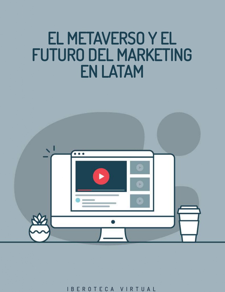 EL METAVERSO Y EL FUTURO DEL MARKETING EN LATAM