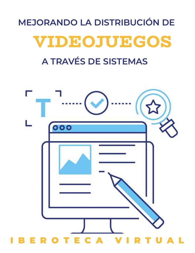 MEJORANDO LA DISTRIBUCIÓN DE VIDEOJUEGOS A TRAVÉS DE SISTEMAS