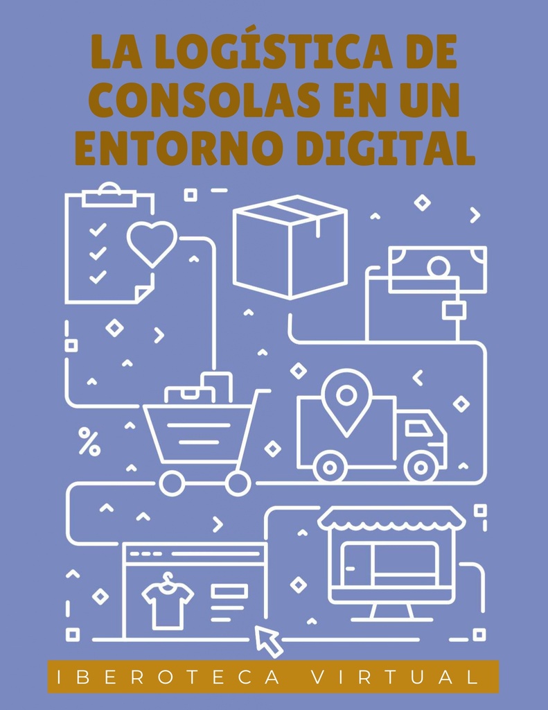 LA LOGÍSTICA DE CONSOLAS EN UN ENTORNO DIGITAL
