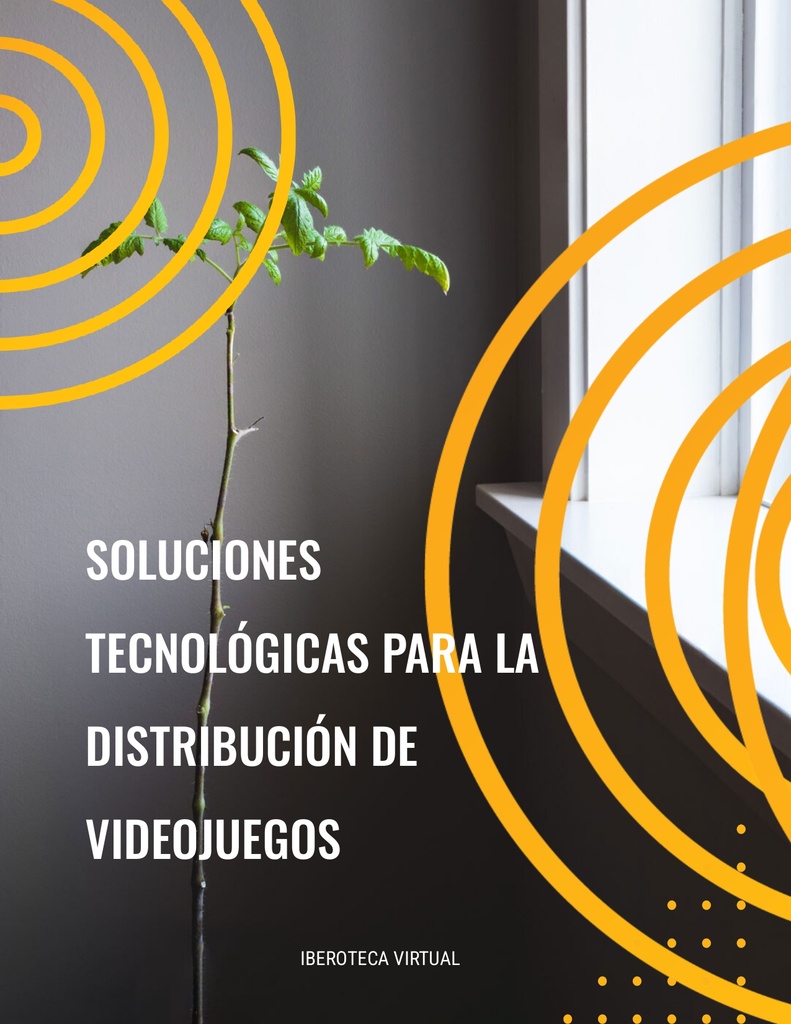 SOLUCIONES TECNOLÓGICAS PARA LA DISTRIBUCIÓN DE VIDEOJUEGOS