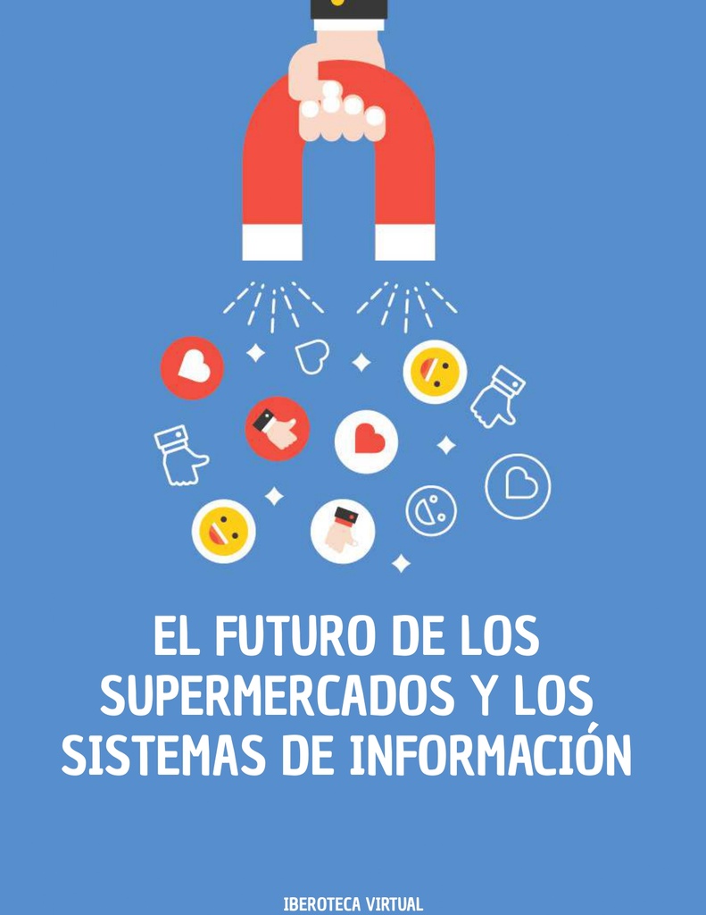 EL FUTURO DE LOS SUPERMERCADOS Y LOS SISTEMAS DE INFORMACIÓN