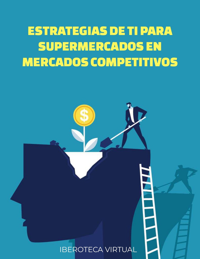 ESTRATEGIAS DE TI PARA SUPERMERCADOS EN MERCADOS COMPETITIVOS