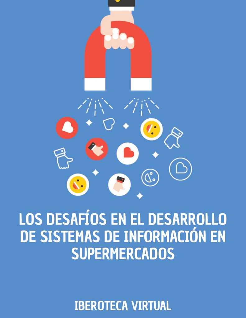 LOS DESAFÍOS EN EL DESARROLLO DE SISTEMAS DE INFORMACIÓN EN SUPERMERCADOS