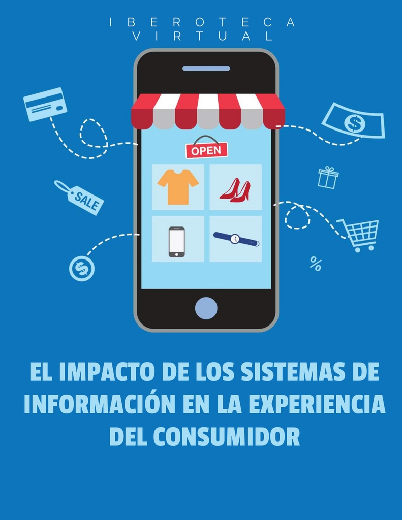 EL IMPACTO DE LOS SISTEMAS DE INFORMACIÓN EN LA EXPERIENCIA DEL CONSUMIDOR