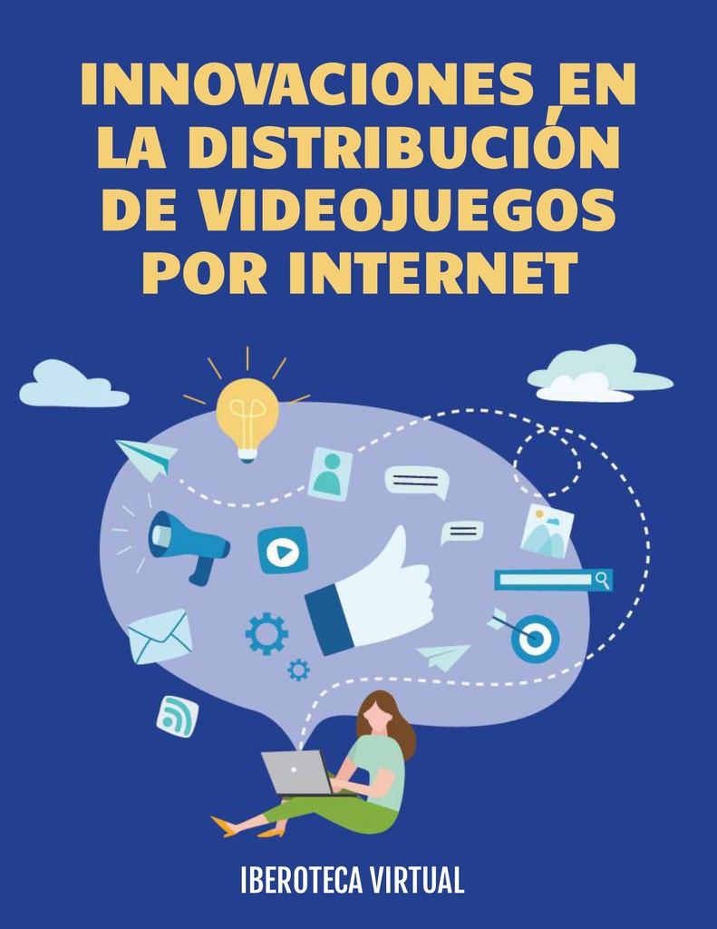INNOVACIONES EN LA DISTRIBUCIÓN DE VIDEOJUEGOS POR INTERNET