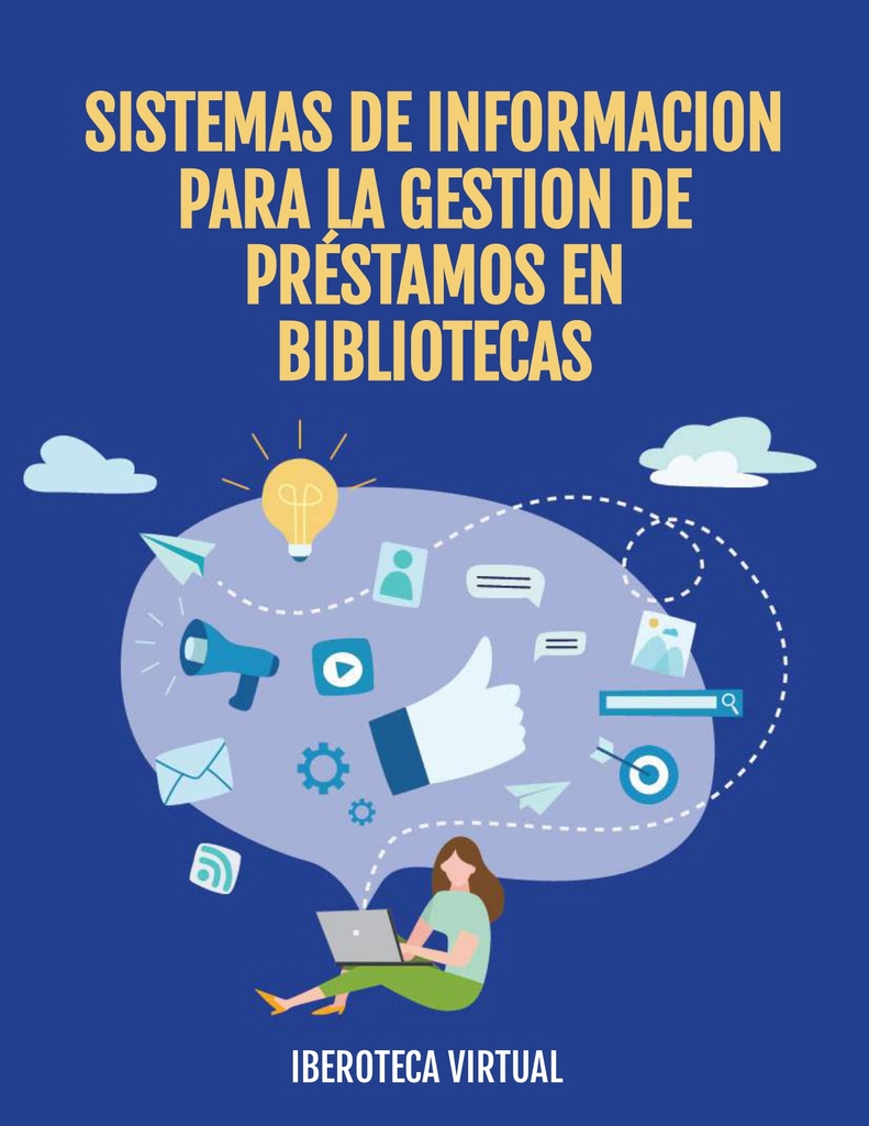 SISTEMAS DE INFORMACION PARA LA GESTION DE PRÉSTAMOS EN BIBLIOTECAS