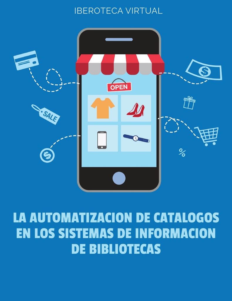 LA AUTOMATIZACION DE CATALOGOS EN LOS SISTEMAS DE INFORMACION DE BIBLIOTECAS