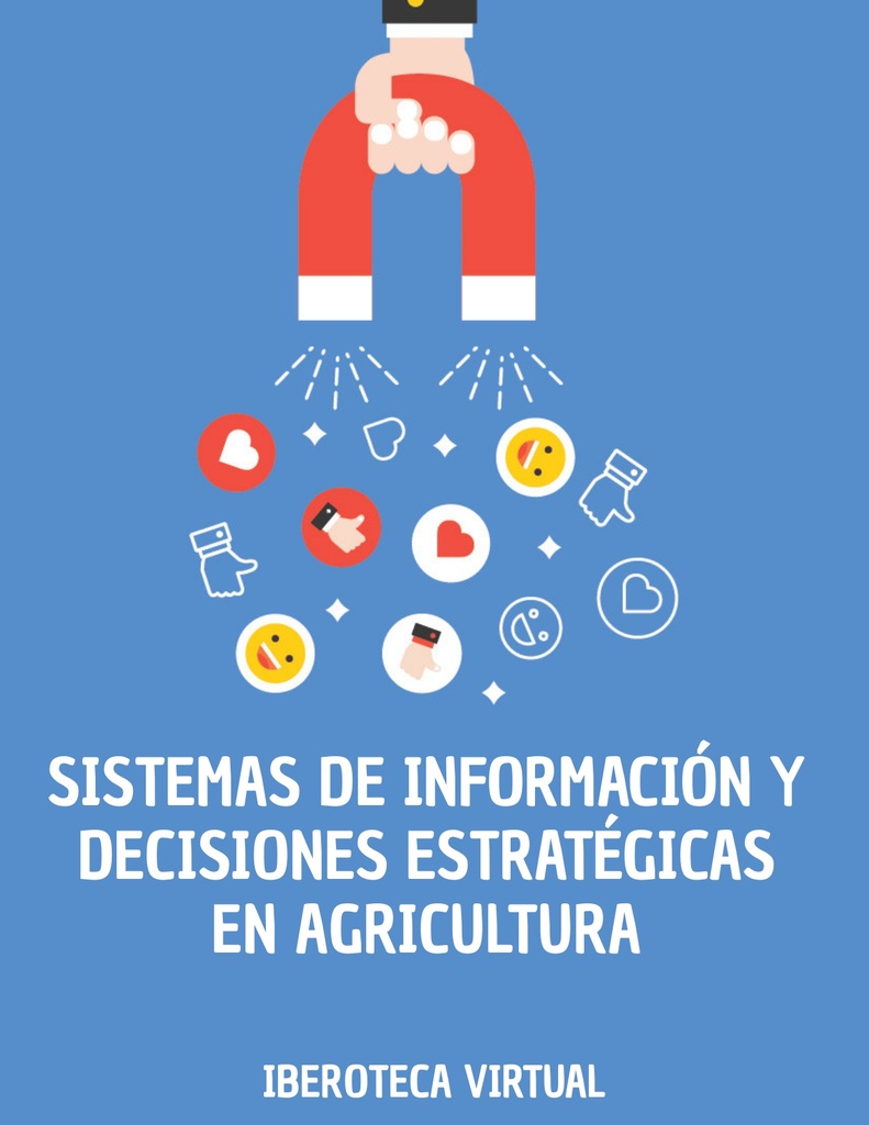 SISTEMAS DE INFORMACIÓN Y DECISIONES ESTRATÉGICAS EN AGRICULTURA