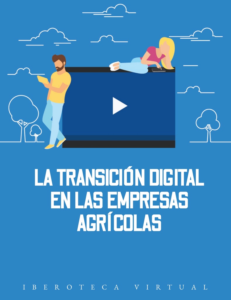 LA TRANSICIÓN DIGITAL EN LAS EMPRESAS AGRÍCOLAS