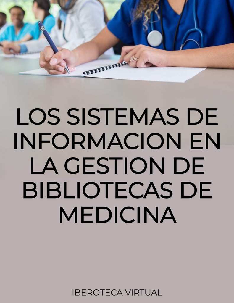 LOS SISTEMAS DE INFORMACION EN LA GESTION DE BIBLIOTECAS DE MEDICINA