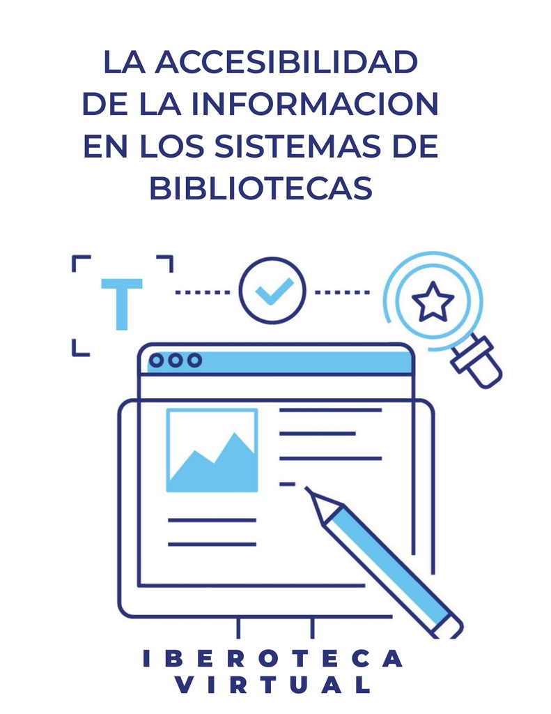 LA ACCESIBILIDAD DE LA INFORMACION EN LOS SISTEMAS DE BIBLIOTECAS