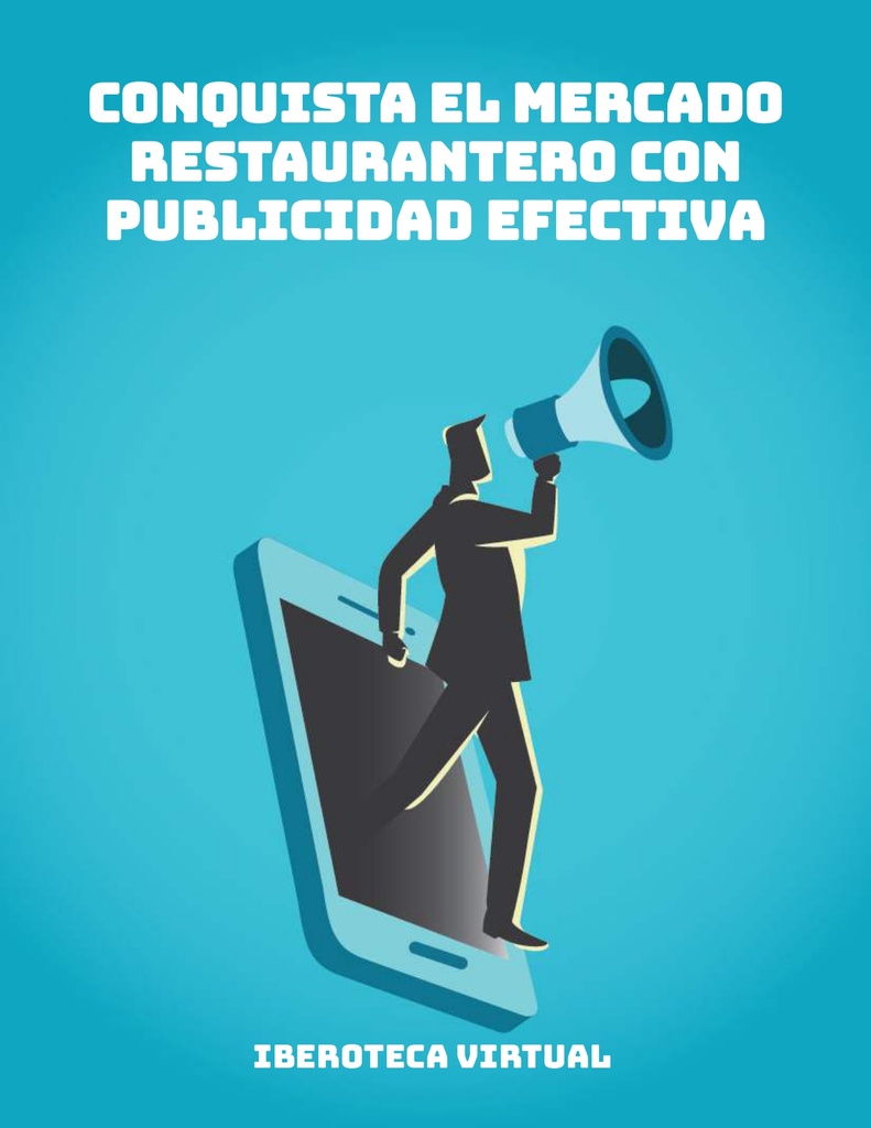 CONQUISTA EL MERCADO RESTAURANTERO CON PUBLICIDAD EFECTIVA