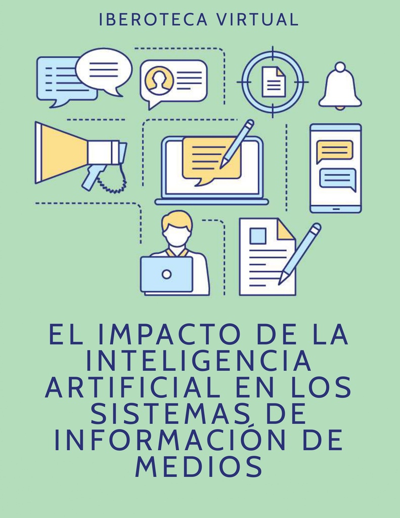 EL IMPACTO DE LA INTELIGENCIA ARTIFICIAL EN LOS SISTEMAS DE INFORMACIÓN DE MEDIOS