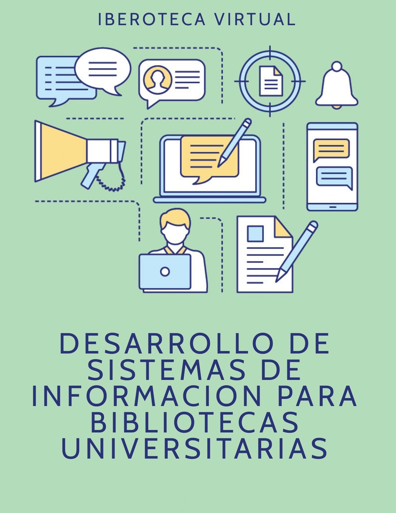DESARROLLO DE SISTEMAS DE INFORMACION PARA BIBLIOTECAS UNIVERSITARIAS