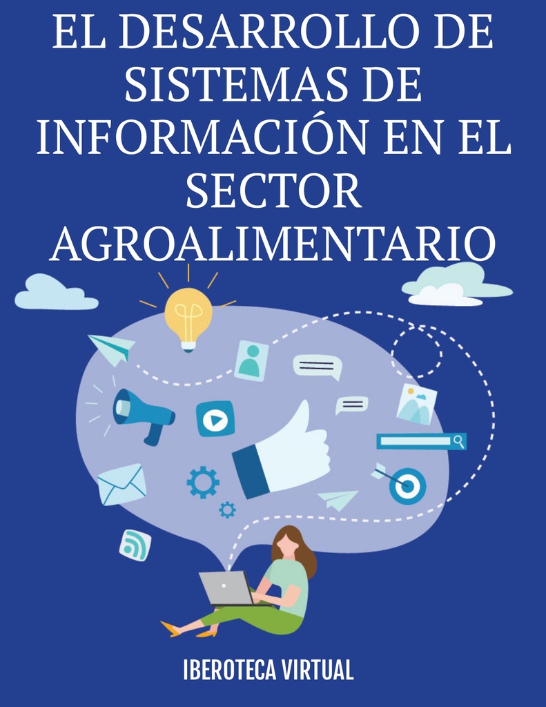 EL DESARROLLO DE SISTEMAS DE INFORMACIÓN EN EL SECTOR AGROALIMENTARIO