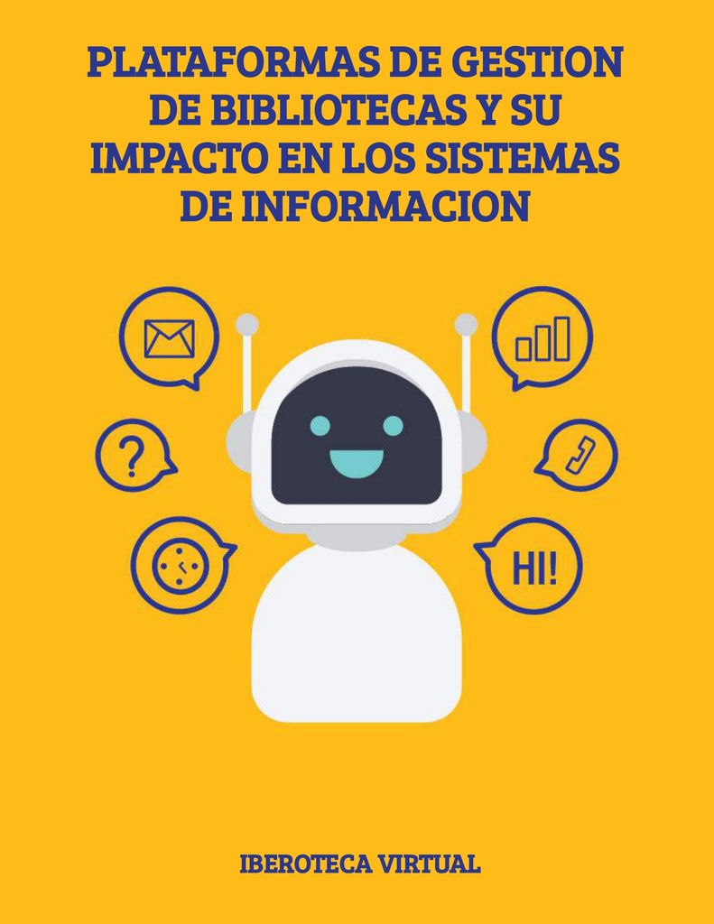 PLATAFORMAS DE GESTION DE BIBLIOTECAS Y SU IMPACTO EN LOS SISTEMAS DE INFORMACION