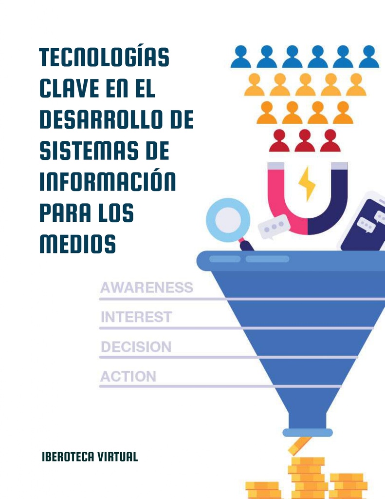 TECNOLOGÍAS CLAVE EN EL DESARROLLO DE SISTEMAS DE INFORMACIÓN PARA LOS MEDIOS
