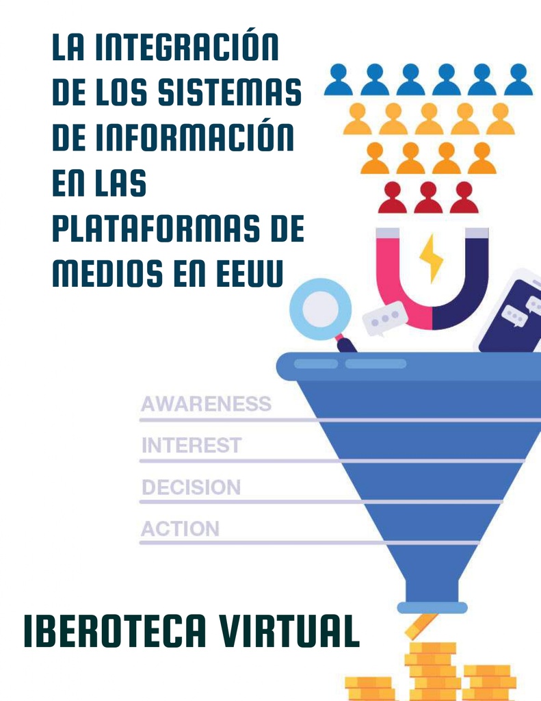 LA INTEGRACIÓN DE LOS SISTEMAS DE INFORMACIÓN EN LAS PLATAFORMAS DE MEDIOS EN EEUU