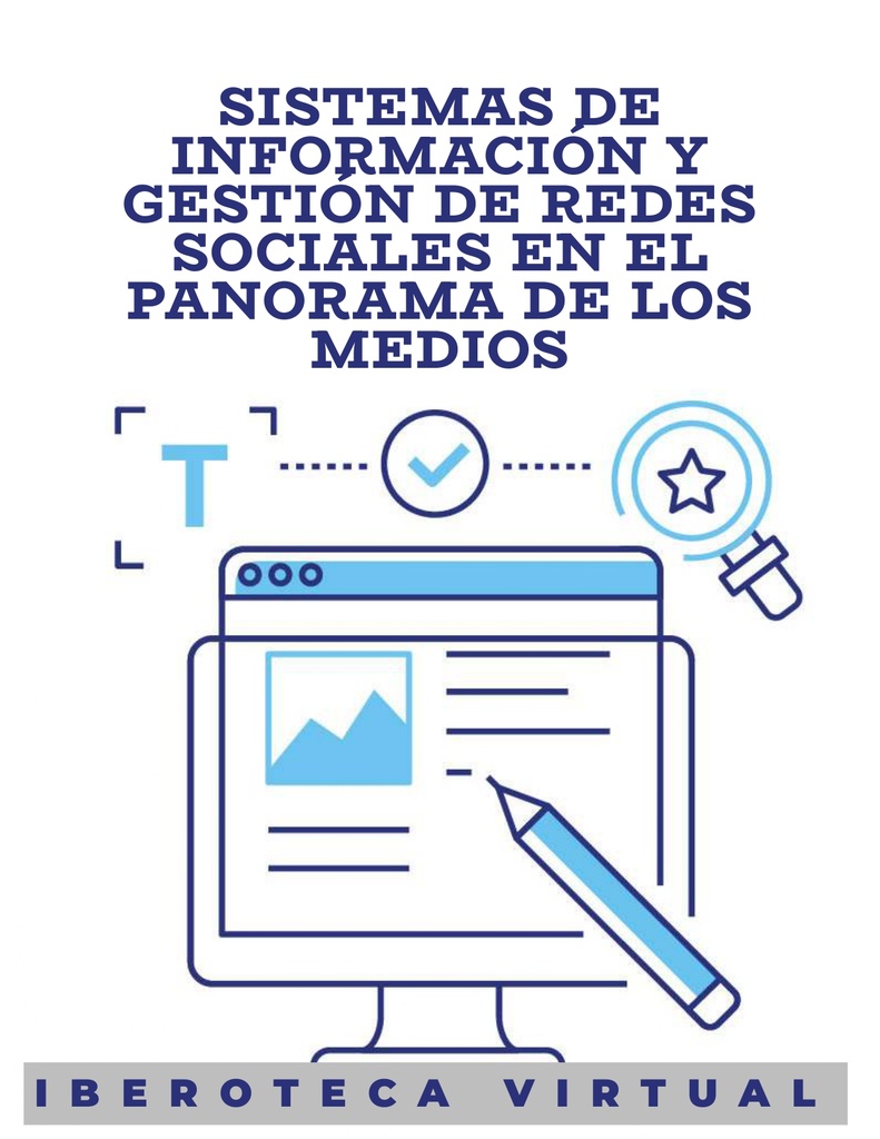 SISTEMAS DE INFORMACIÓN Y GESTIÓN DE REDES SOCIALES EN EL PANORAMA DE LOS MEDIOS