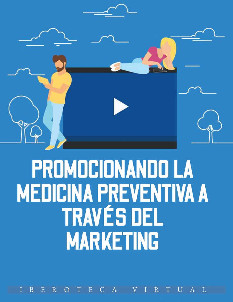 PROMOCIONANDO LA MEDICINA PREVENTIVA A TRAVÉS DEL MARKETING