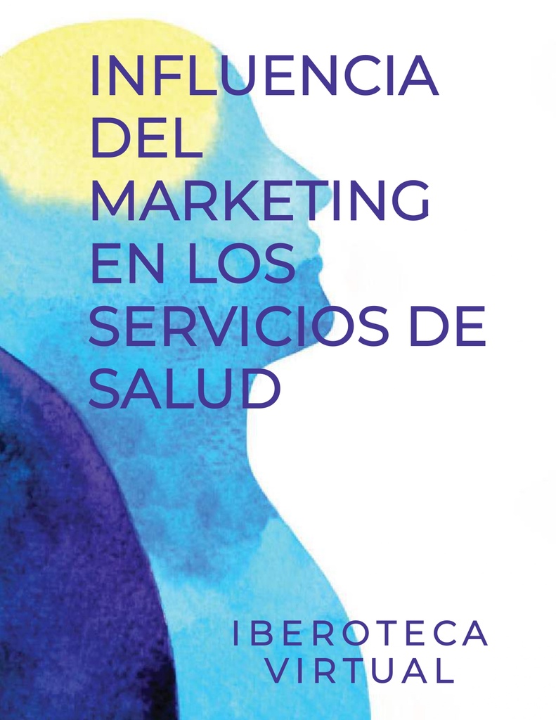 INFLUENCIA DEL MARKETING EN LOS SERVICIOS DE SALUD