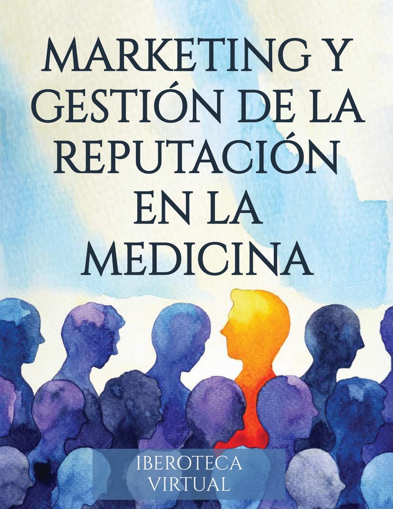 MARKETING Y GESTIÓN DE LA REPUTACIÓN EN LA MEDICINA