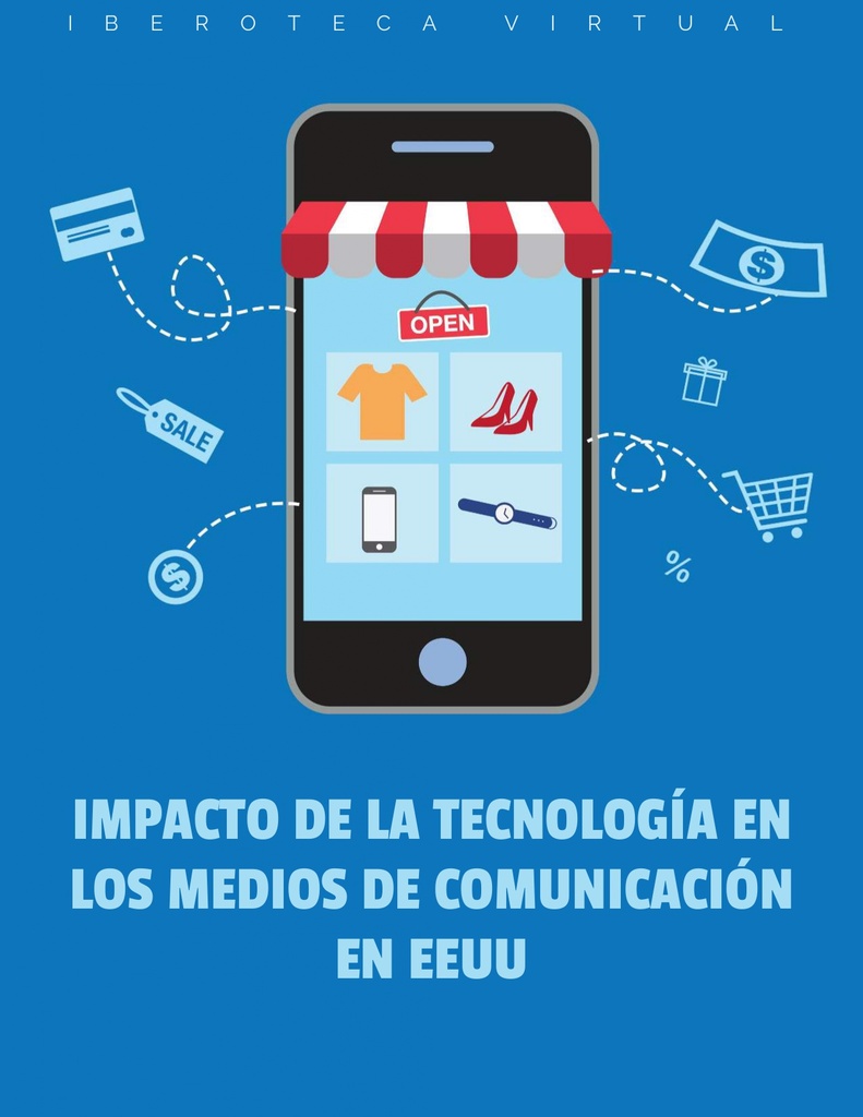 IMPACTO DE LA TECNOLOGÍA EN LOS MEDIOS DE COMUNICACIÓN EN EEUU