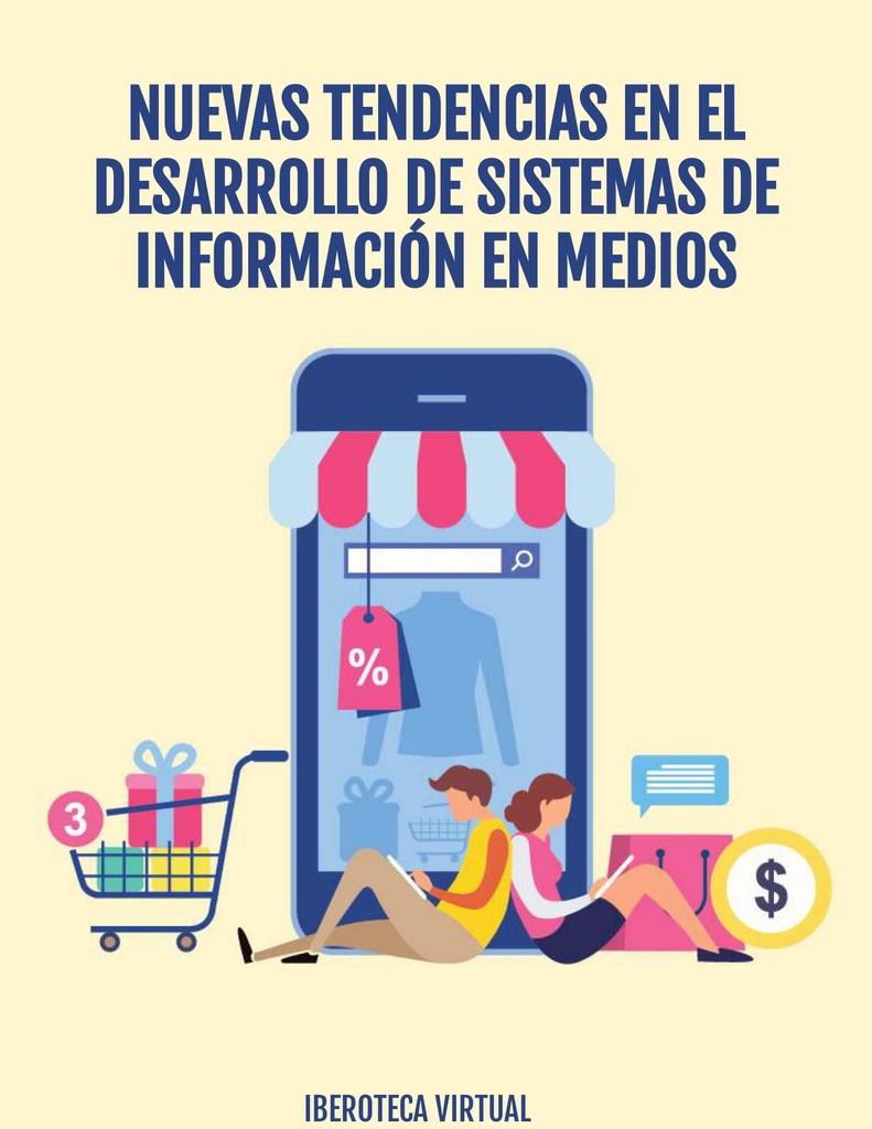 NUEVAS TENDENCIAS EN EL DESARROLLO DE SISTEMAS DE INFORMACIÓN EN MEDIOS