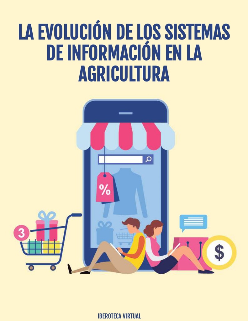 LA EVOLUCIÓN DE LOS SISTEMAS DE INFORMACIÓN EN LA AGRICULTURA