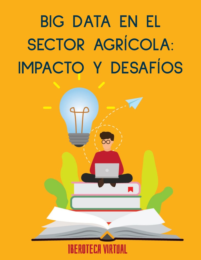 BIG DATA EN EL SECTOR AGRÍCOLA: IMPACTO Y DESAFÍOS