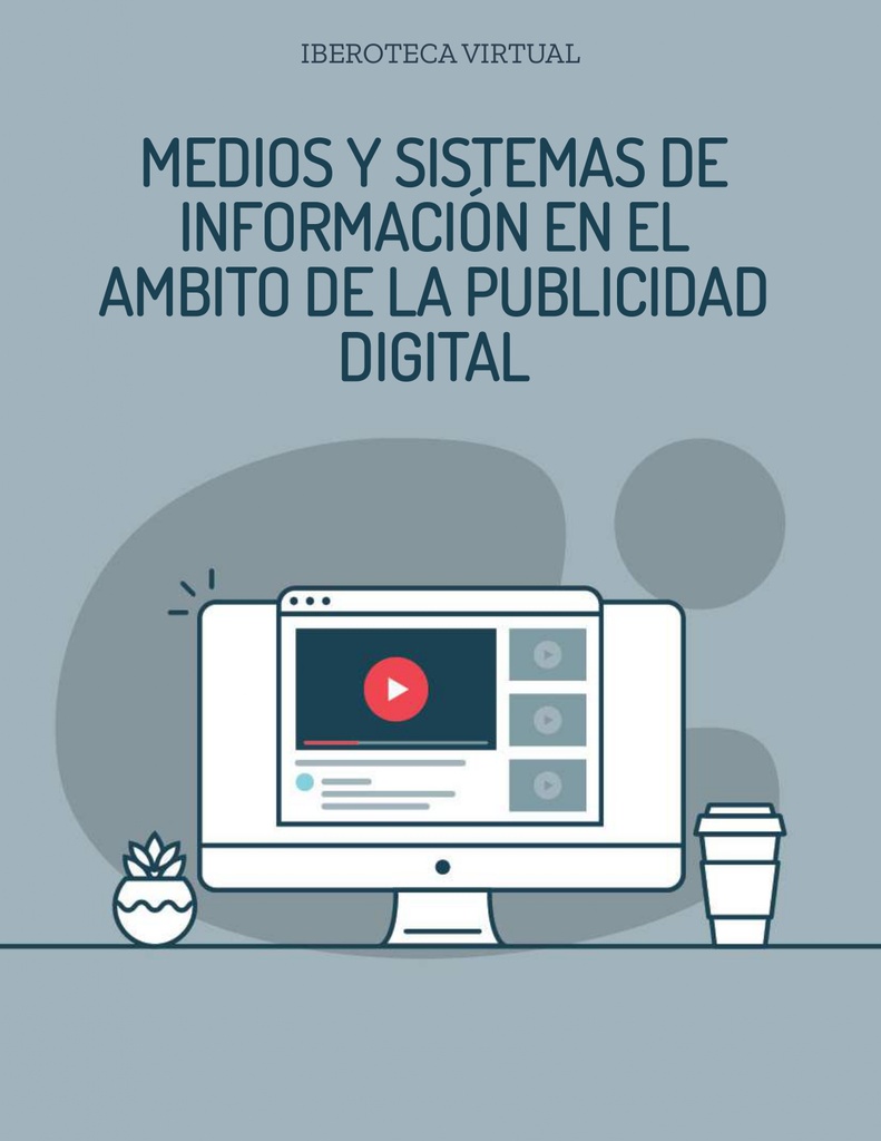 MEDIOS Y SISTEMAS DE INFORMACIÓN EN EL AMBITO DE LA PUBLICIDAD DIGITAL