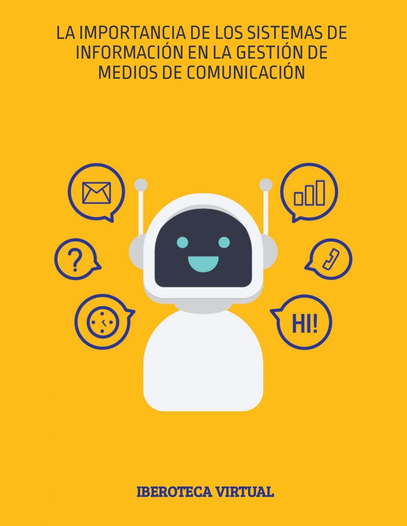 LA IMPORTANCIA DE LOS SISTEMAS DE INFORMACIÓN EN LA GESTIÓN DE MEDIOS DE COMUNICACIÓN