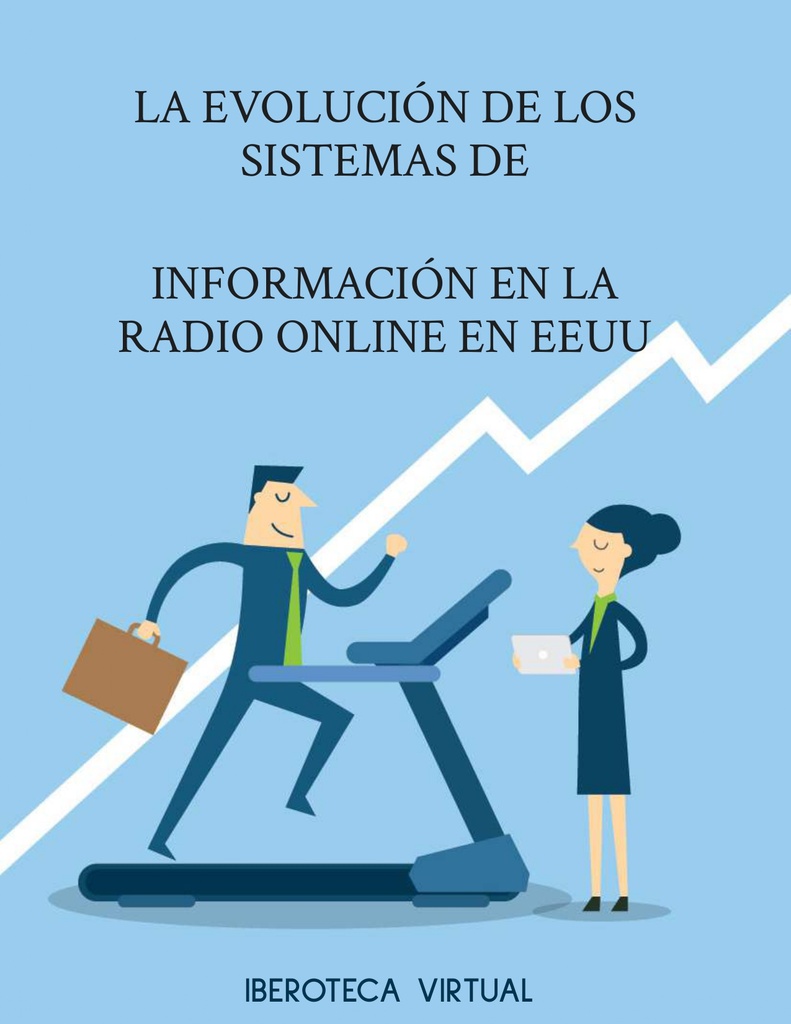LA EVOLUCIÓN DE LOS SISTEMAS DE INFORMACIÓN EN LA RADIO ONLINE EN EEUU