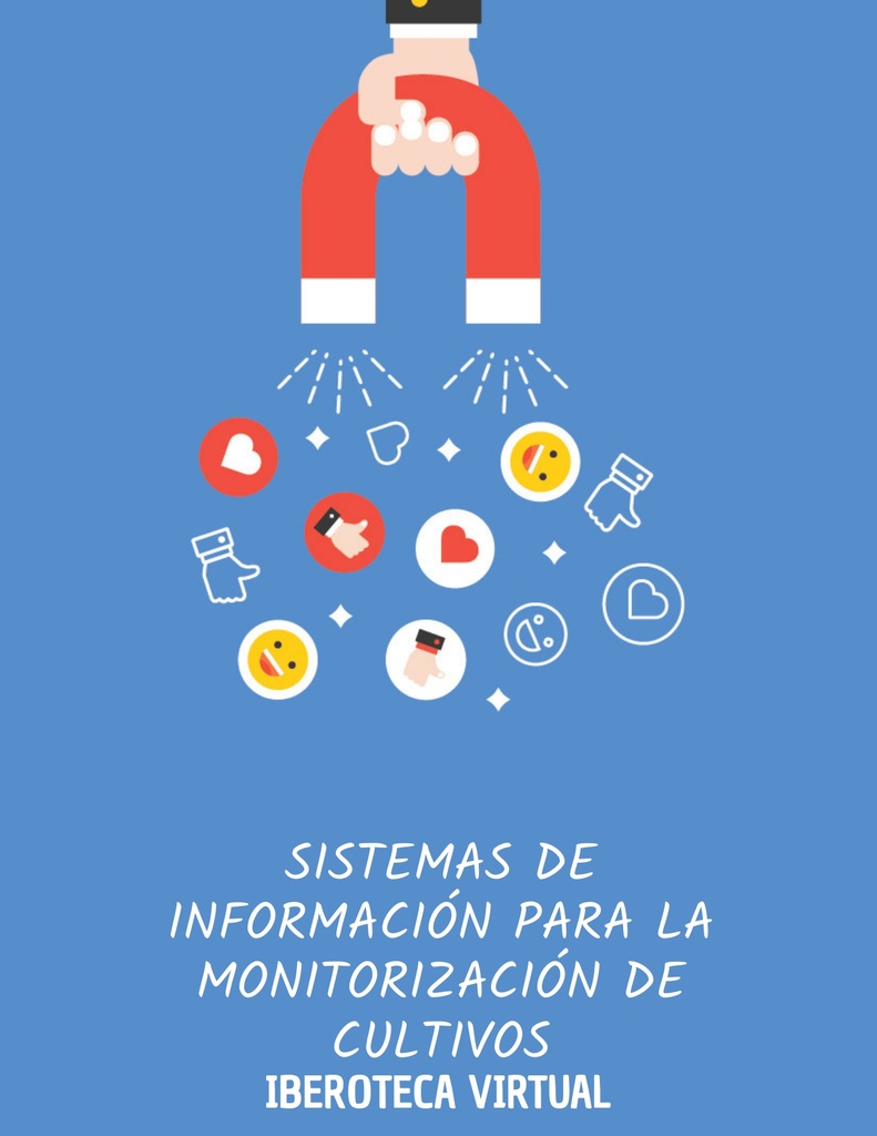 SISTEMAS DE INFORMACIÓN PARA LA MONITORIZACIÓN DE CULTIVOS