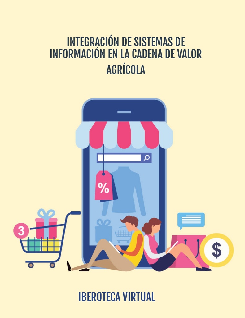 INTEGRACIÓN DE SISTEMAS DE INFORMACIÓN EN LA CADENA DE VALOR AGRÍCOLA