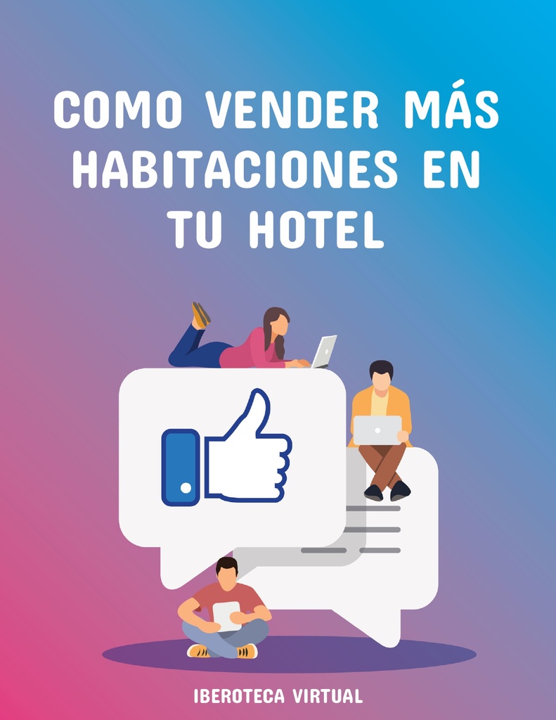 COMO VENDER MÁS HABITACIONES EN TU HOTEL