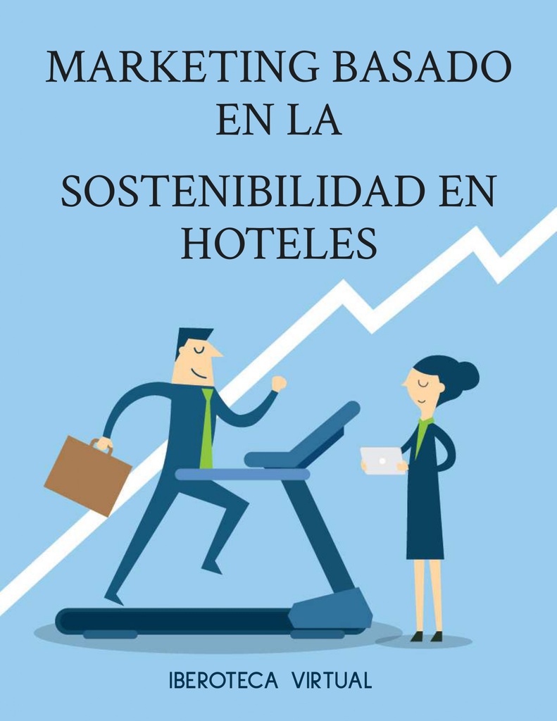 MARKETING BASADO EN LA SOSTENIBILIDAD EN HOTELES