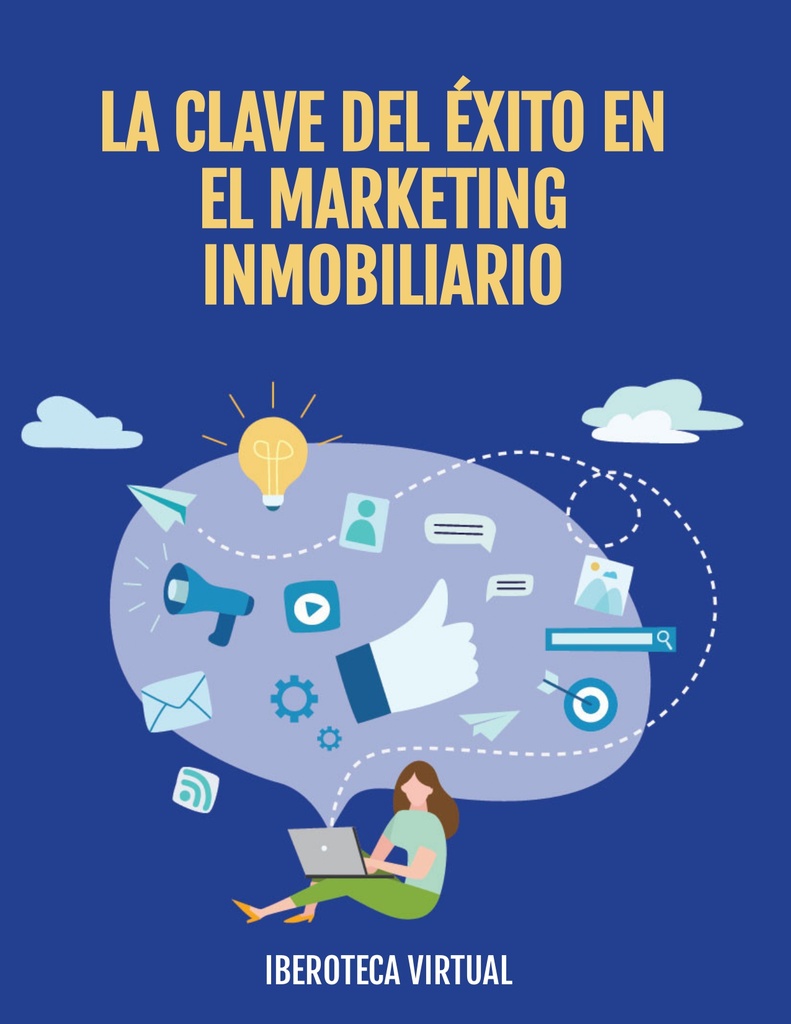 LA CLAVE DEL ÉXITO EN EL MARKETING INMOBILIARIO