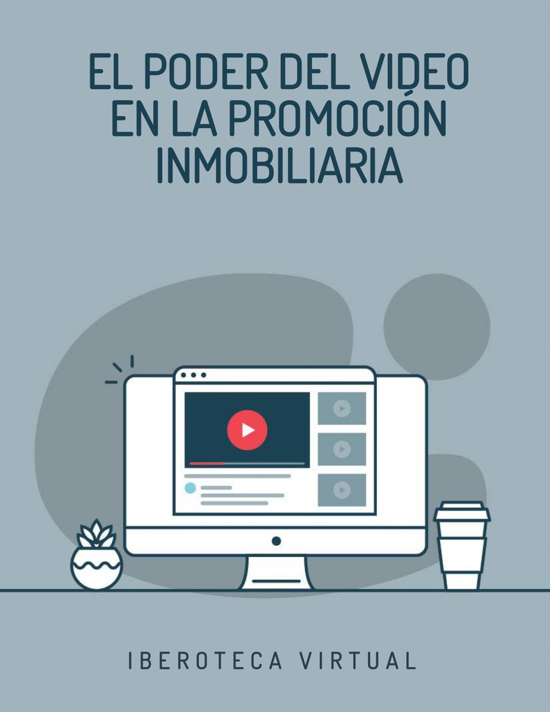 EL PODER DEL VIDEO EN LA PROMOCIÓN INMOBILIARIA