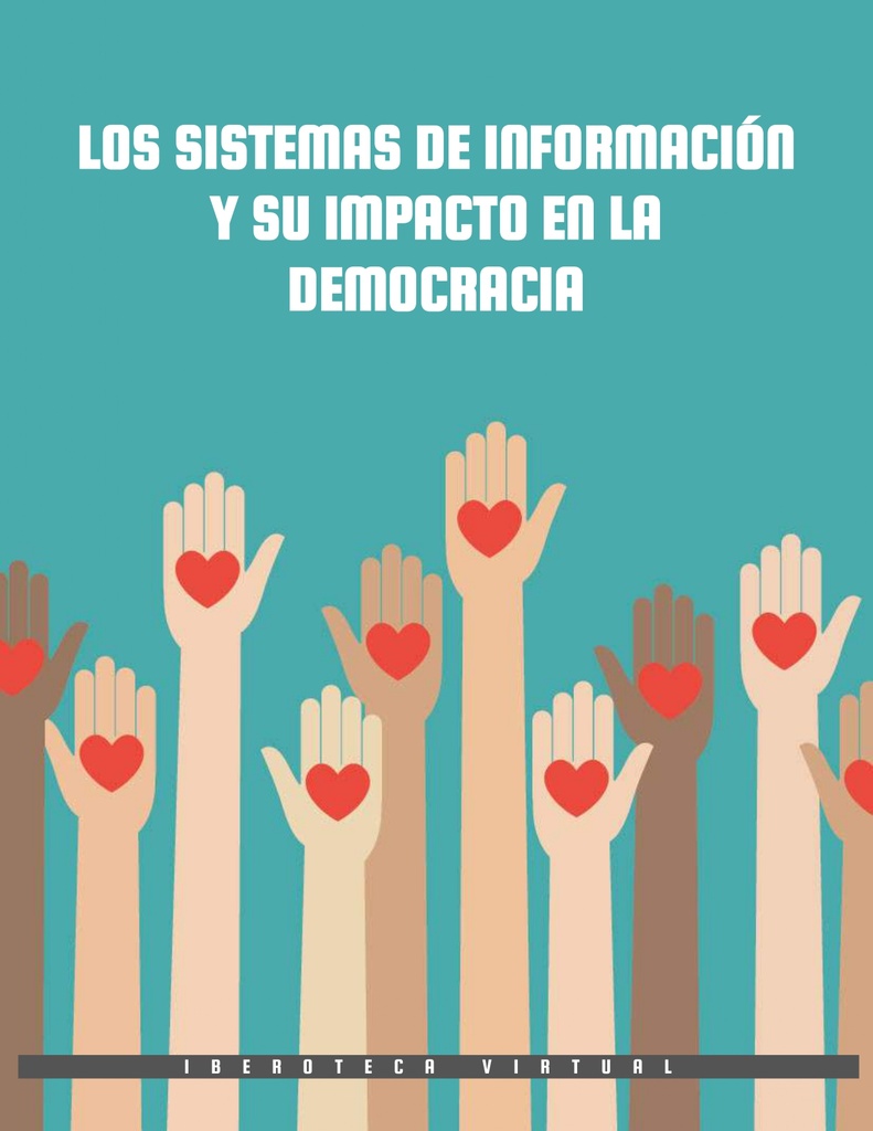 LOS SISTEMAS DE INFORMACIÓN Y SU IMPACTO EN LA DEMOCRACIA