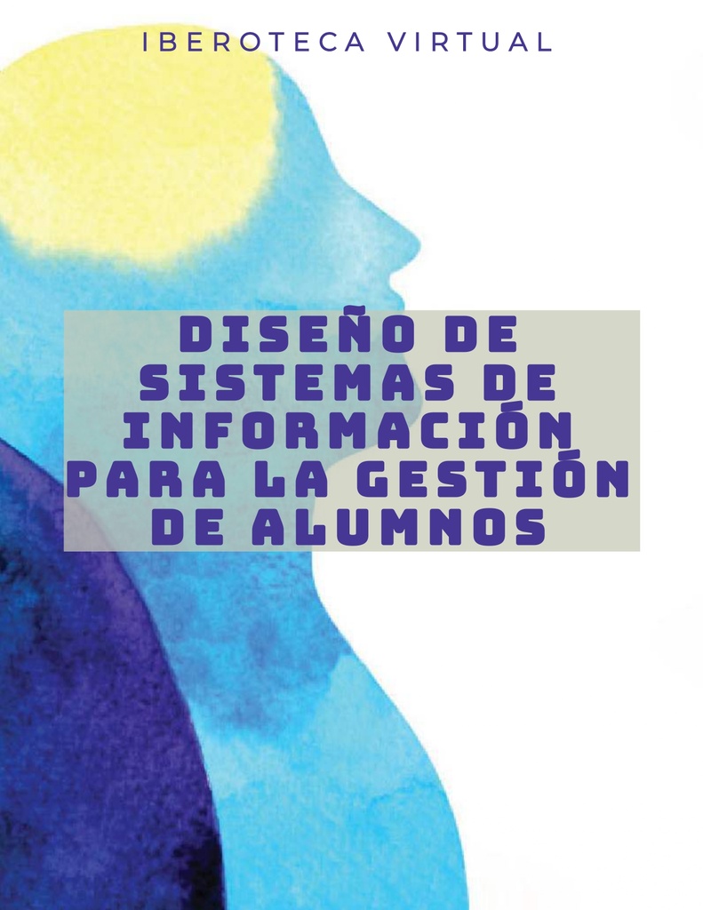 DISEÑO DE SISTEMAS DE INFORMACIÓN PARA LA GESTIÓN DE ALUMNOS