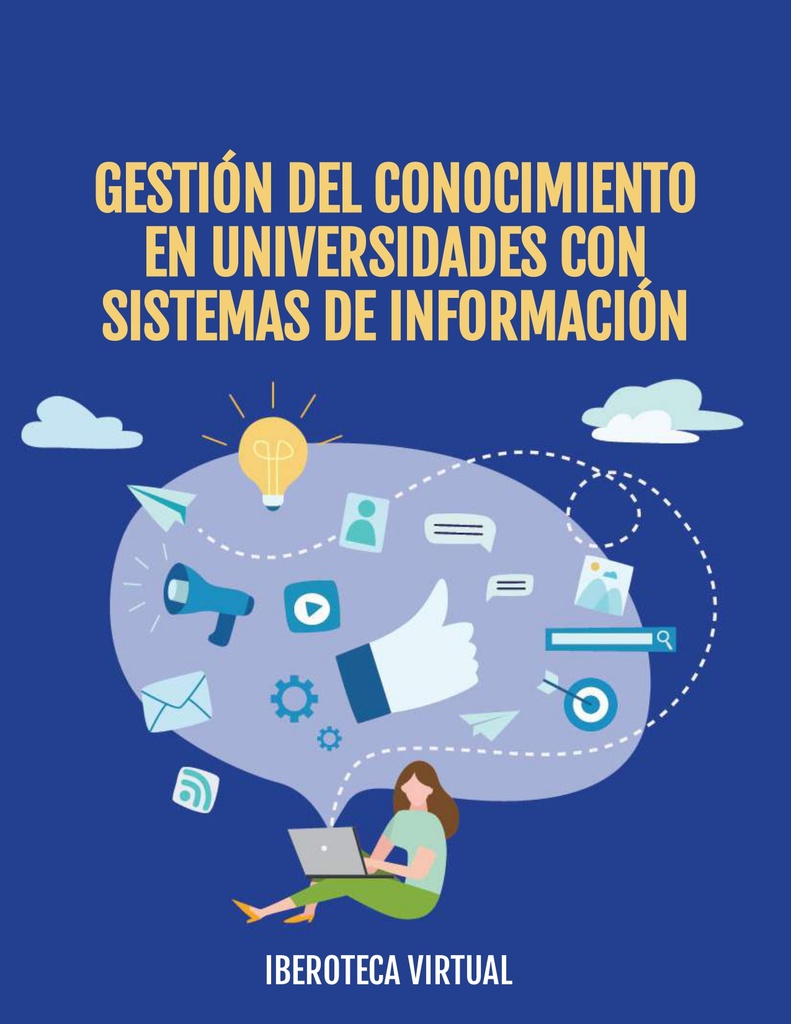 GESTIÓN DEL CONOCIMIENTO EN UNIVERSIDADES CON SISTEMAS DE INFORMACIÓN