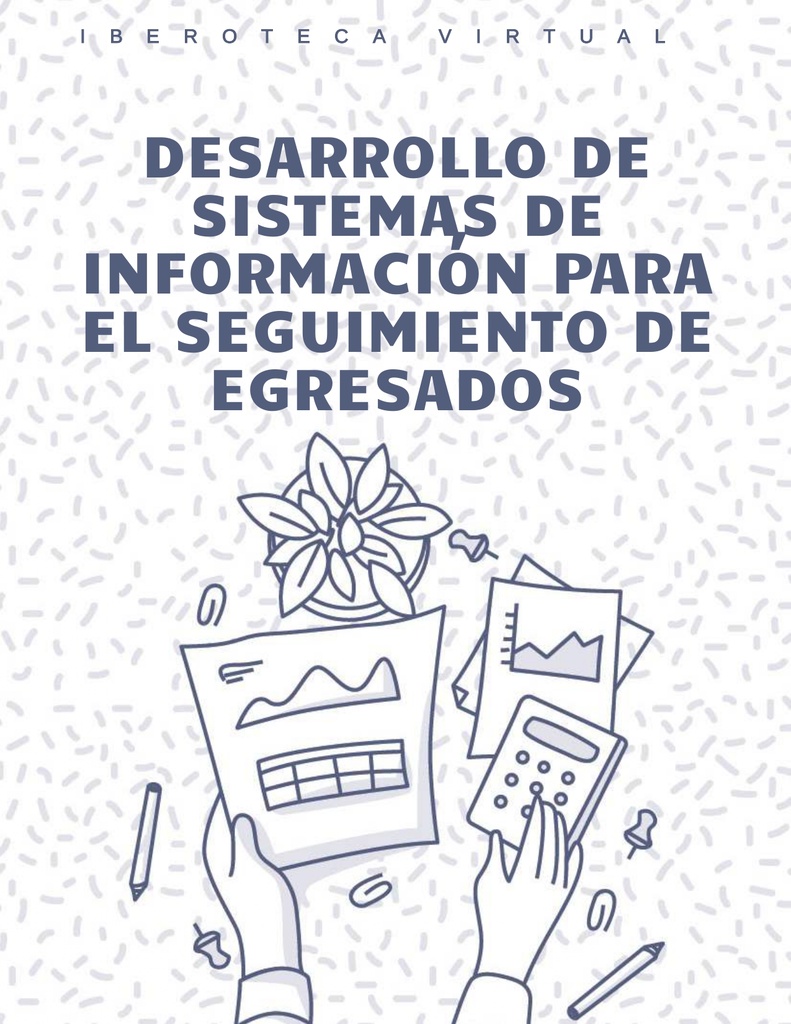 DESARROLLO DE SISTEMAS DE INFORMACIÓN PARA EL SEGUIMIENTO DE EGRESADOS