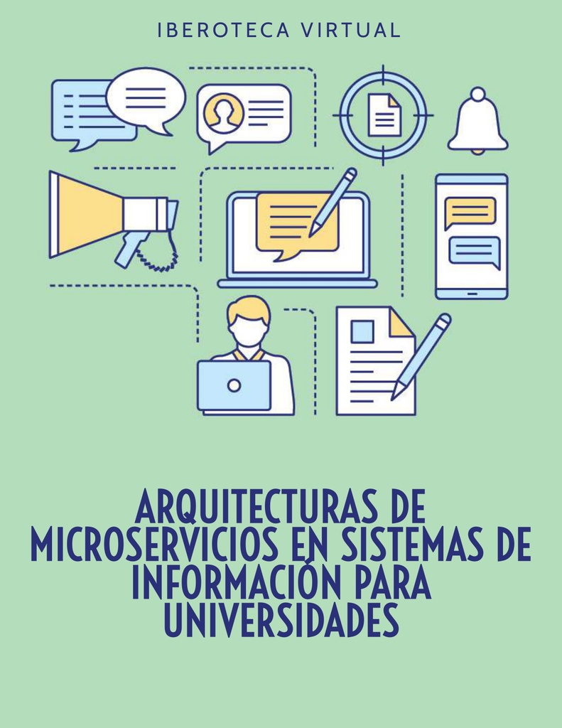 ARQUITECTURAS DE MICROSERVICIOS EN SISTEMAS DE INFORMACIÓN PARA UNIVERSIDADES