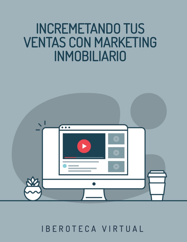 INCREMETANDO TUS VENTAS CON MARKETING INMOBILIARIO