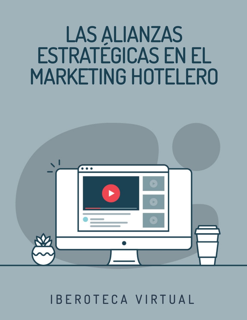 LAS ALIANZAS ESTRATÉGICAS EN EL MARKETING HOTELERO