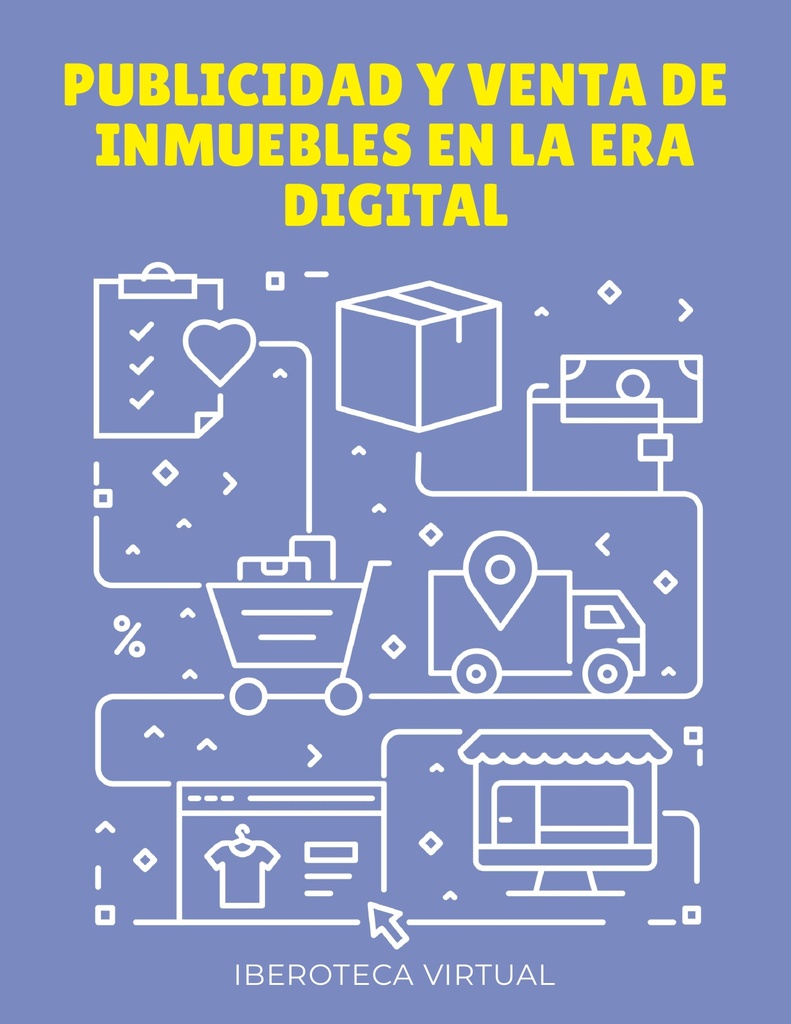 PUBLICIDAD Y VENTA DE INMUEBLES EN LA ERA DIGITAL