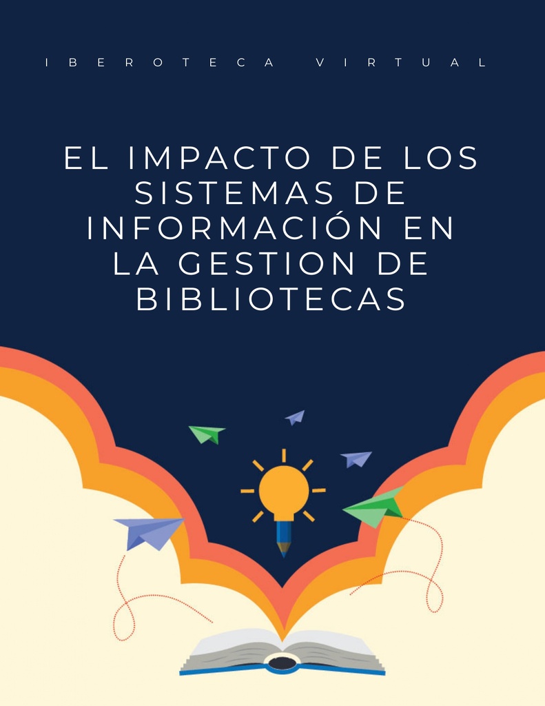 EL IMPACTO DE LOS SISTEMAS DE INFORMACION EN LA GESTION DE BIBLIOTECAS