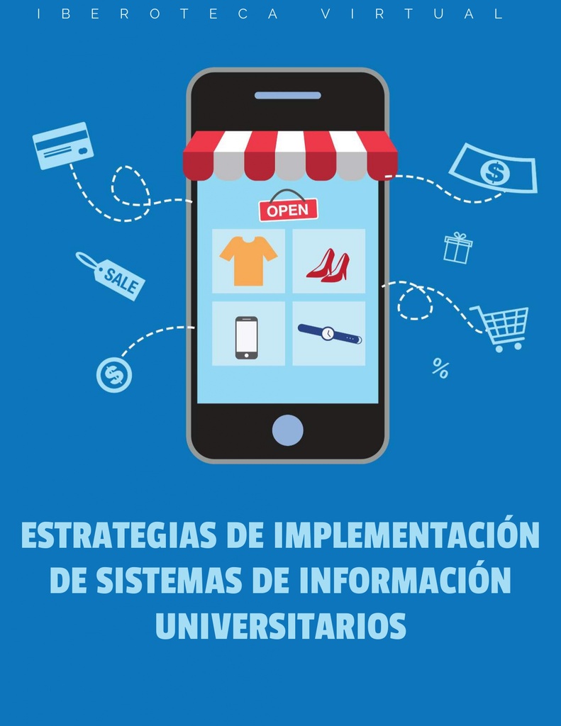ESTRATEGIAS DE IMPLEMENTACIÓN DE SISTEMAS DE INFORMACIÓN UNIVERSITARIOS